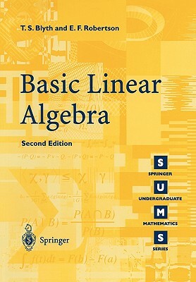 Basic Linear Algebra by E. F. Robertson, T. S. Blyth