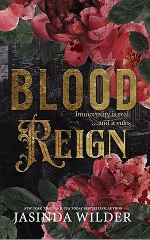 Blood Reign by Jasinda Wilder, Jasinda Wilder