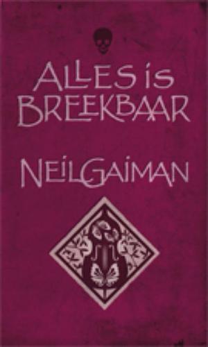 Alles is breekbaar by Neil Gaiman