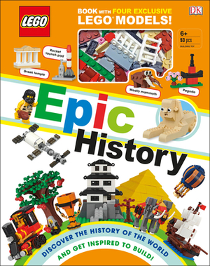 Lego Epic History: Includes Four Exclusive Lego Mini Models [With Toy] by Rona Skene