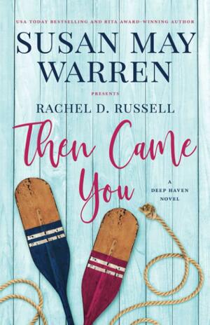 Then Came You by Rachel D. Russell