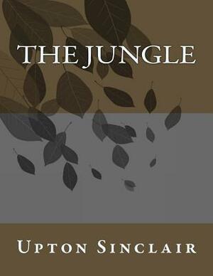 The Jungle by Upton Sinclair