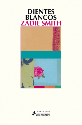 Dientes Blancos by Zadie Smith