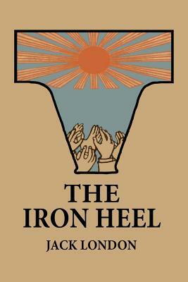 The Iron Heel by Jack London