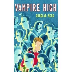 Vampire High by Douglas Rees