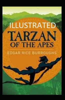 Tarzan of the Apes illustrated by Edgar Rice Burroughs