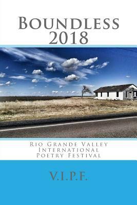 Boundless 2018: Rio Grande Valley International Poetry Festival by Laura Pena, Eddie Vega