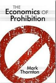 The Economics of Prohibition by Mark Thornton