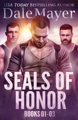 SEALs of Honor: Books 1-3 by Dale Mayer