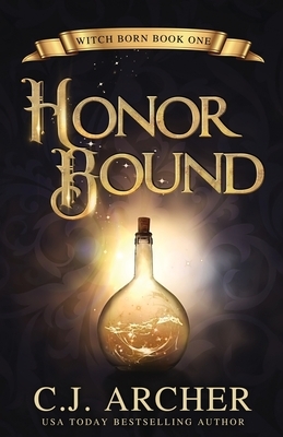 Honor Bound by C.J. Archer