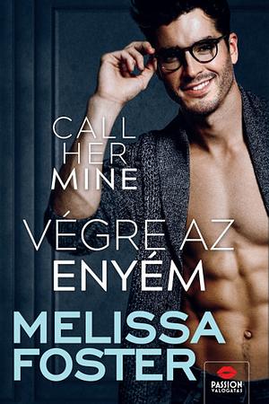 Call Her Mine - Végre az enyém! by Melissa Foster