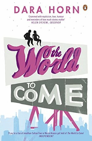 The World to Come by Dara Horn