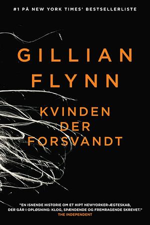Kvinden der forsvandt by Gillian Flynn