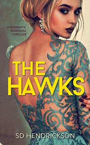 The Hawks by S.D. Hendrickson