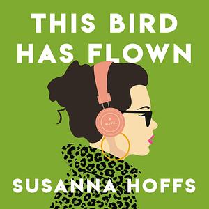 This Bird Has Flown by Susanna Hoffs