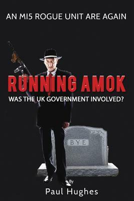 Running Amok by Paul Hughes