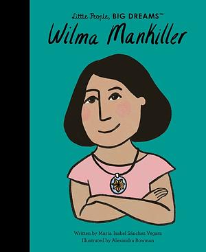 Wilma Mankiller by Maria Isabel Sánchez Vegara