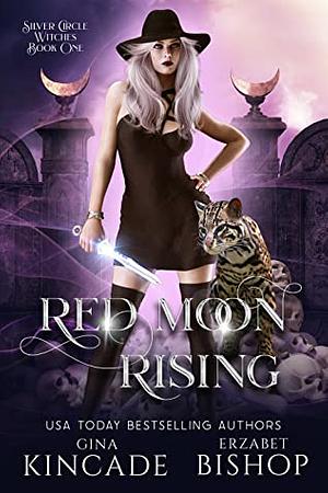 Red Moon Rising by Erzabet Bishop, Gina Kincade