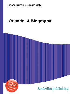 Orlando: A Biography by Virginia Woolf