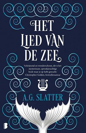 Het lied van de zee by A.G. Slatter