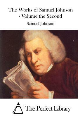 The Works of Samuel Johnson - Volume the Second by Samuel Johnson