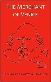 The Merchant of Venice: The Cambridge Dover Wilson Shakespeare by William Shakespeare