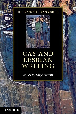 The Cambridge Companion to Gay and Lesbian Writing by 