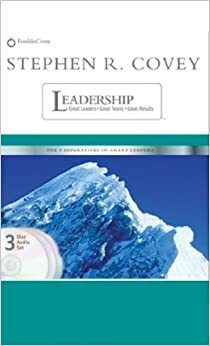 Stephen R. Covey on Leadership: Great Leaders, Great Team, Great Results by Stephen R. Covey