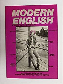 Modern English: A Trendy Slang Dictionary by Jennifer Blowdryer