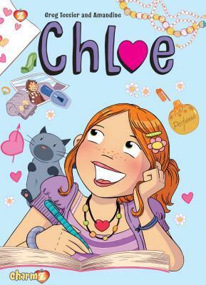 Chloe, Vol. 1 by Greg Tessier, Amandine
