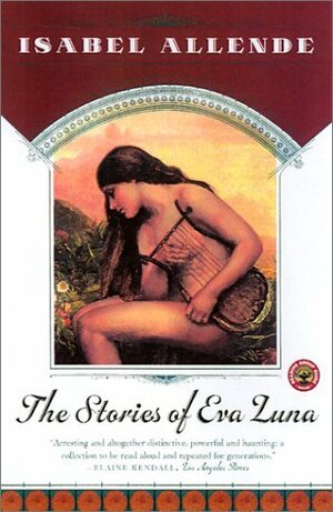 The Stories of Eva Luna by Isabel Allende