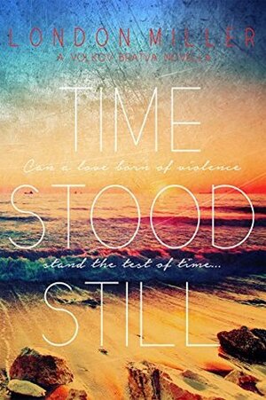 Time Stood Still by London Miller
