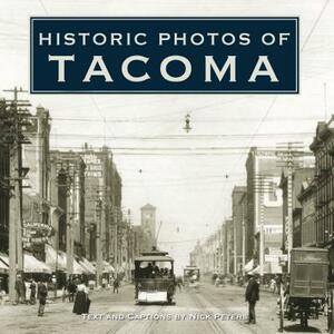 Historic Photos of Tacoma by Nick Peters