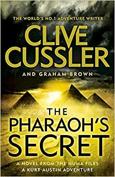 The Pharaoh's Secret by Graham Brown, Clive Cussler