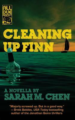 Cleaning Up Finn by Sarah M. Chen