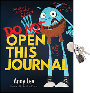 Do Not Open This Journal by Andy Lee