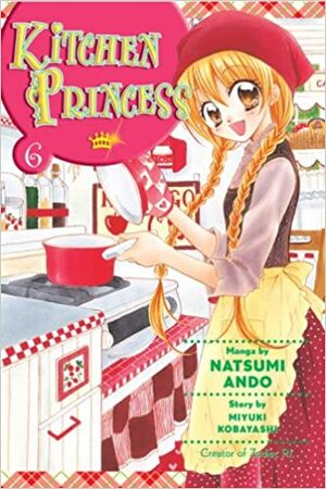 Kitchen Princess, Vol. 06 by Natsumi Andō