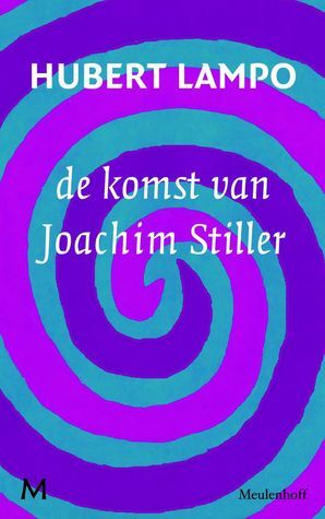 De komst van Joachim Stiller by Hubert Lampo