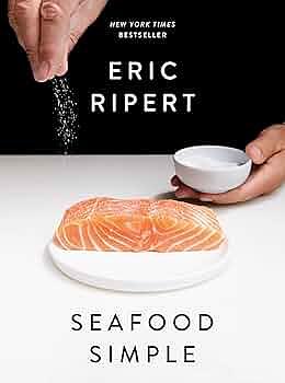 Seafood Simple: A Cookbook by Eric Ripert, Eric Ripert, Nigel Parry