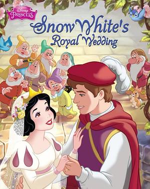 Snow White's Royal Wedding by Disney Books
