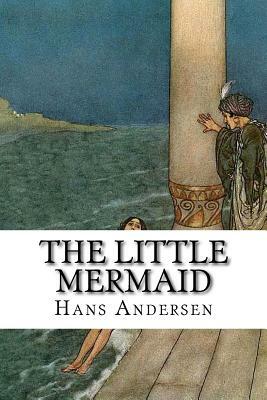 The Little Mermaid by Hans Christian Andersen