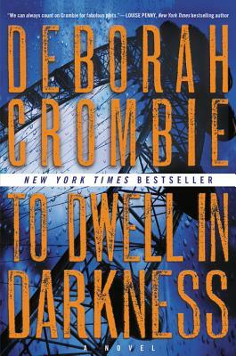 To Dwell in Darkness by Deborah Crombie