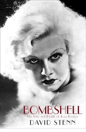 Bombshell: The Life and Death of Jean Harlow by David Stenn