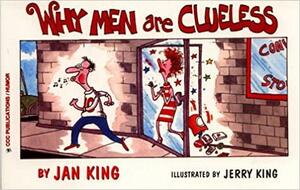 Why Men Are Clueless by Jan King