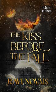 The kiss before the fall by Ravi Novais