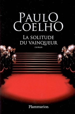 La solitude du vainqueur by Paulo Coelho