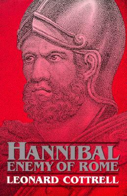 Hannibal: Enemy of Rome by Leonard Cottrell