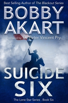 Suicide Six: Post Apocalyptic EMP Survival Fiction by Bobby Akart