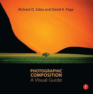 Photographic Composition: A Visual Guide by Richard D. Zakia, David Page