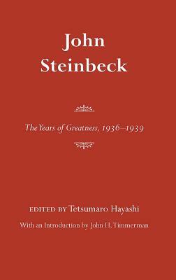 John Steinbeck: The Years of Greatness, 1936-1939 by 